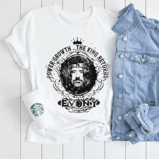 Power Growth The King Return Evony Shirt