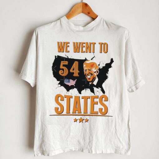 President Biden Gaff We Went To 54 State Shirt