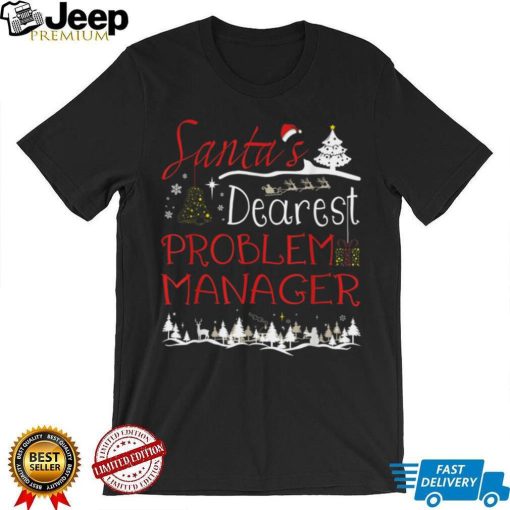 Problem Manager Xmas Job Cute Christmas T Shirt