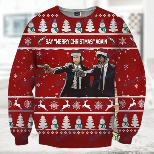 Pulp Fiction Say Merry Christmas Again Ugly Sweater  Ugly Sweater  Christmas Sweaters  Hoodie  Sweater