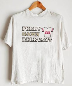 Purdy Damn Relevant 262 Shirt