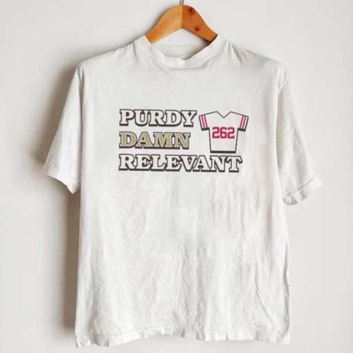 Purdy Damn Relevant 262 Shirt