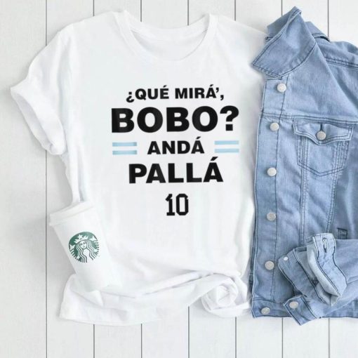 Que Mira´Bobo Argentina 10 shirt