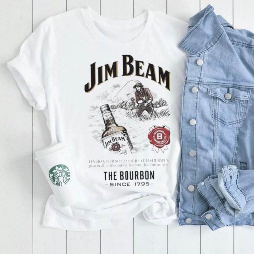 Real Fishermen Drink The Legend Bourbon Jim Beam Shirt