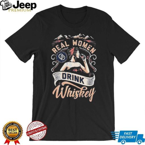 Real Women Drink Whiskey Shirt