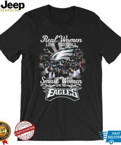 Real women love Football smart women love the eagles Tee