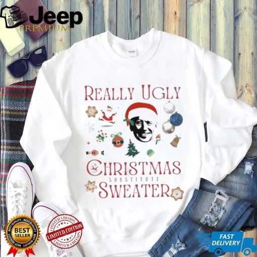 Really Ugly Christmas Sweater Substitute Sata Biden T Shirt