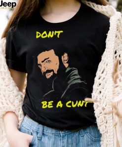 Retro Don’t Be A Cnt shirt