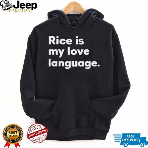 Rice Is My Love Language Shirt