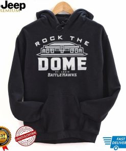 Rock the dome Battle Hawks shirt