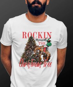 Rockin around the christmas tree christmas 2022 shirt