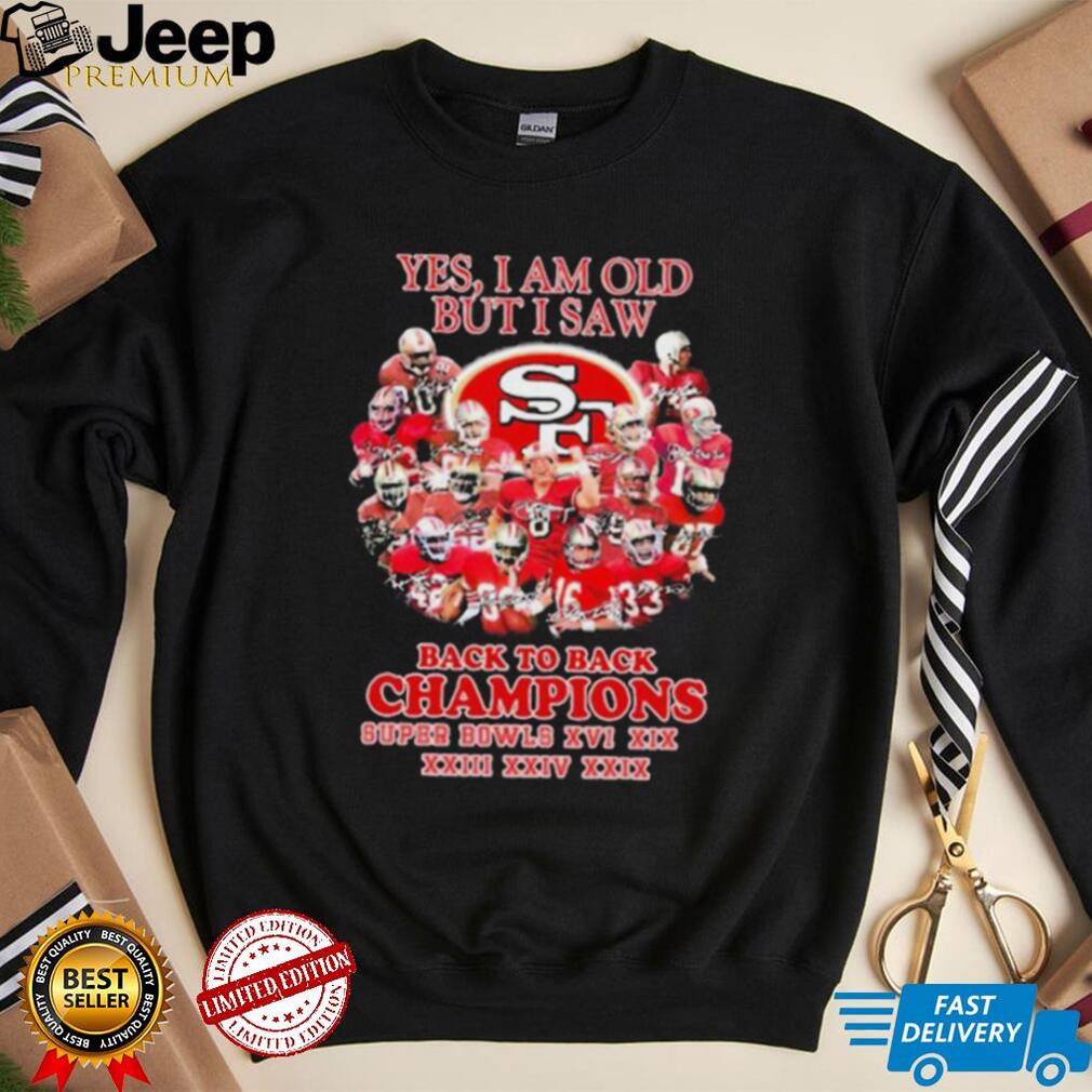 https://img.eyestees.com/teejeep/2022/San-Francisco-49ers-Yes-I-Am-Old-But-I-Saw-Back-To-Back-Champions-Super-Bowls-Shirt2-1.jpg