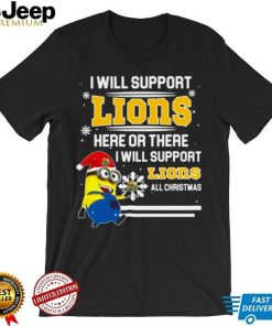 Santa Minion I Will Support Southeastern Louisiana Lions Here Or There I Will Support Lions All Christmas shirt