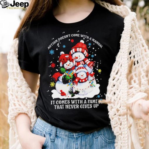 Santa Snow Christmas Autism Doesn’t Come With A Manual It Comes With A Family That Never Gives Up Shirt