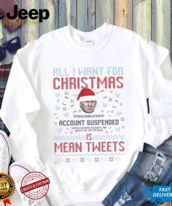 Santa Trump all I Want For Christmas Account Suspended Is Mean Tweets Ugly Shirt