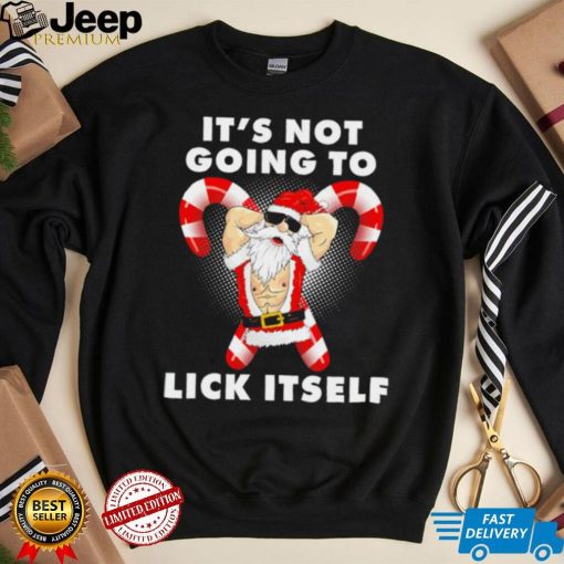 Santa it’s not going to lick itself Christmas funny shirt