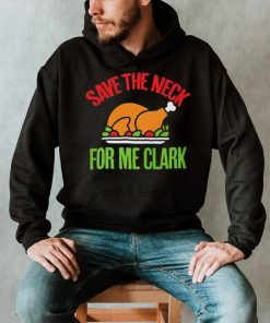 Save The Neck For Me Clark Shirt