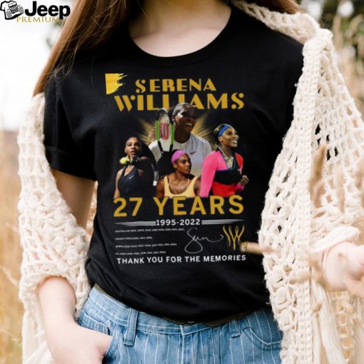 Serena Williams 27 Years 1995 2022 Thank You For The Memories T Shirt