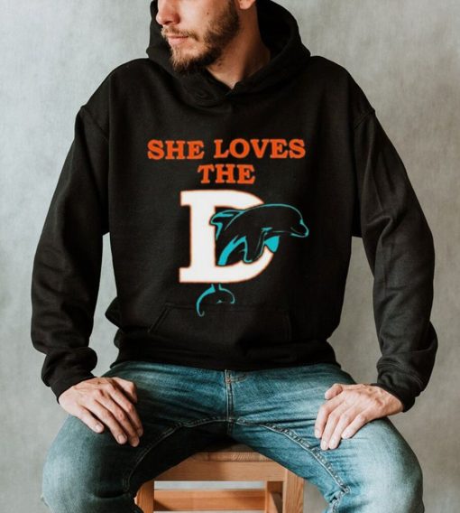 She Loves The Miami Dolphins Shirt