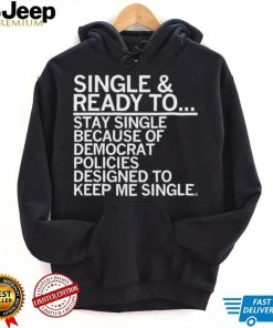 Single And Ready To Stay Single Shirt