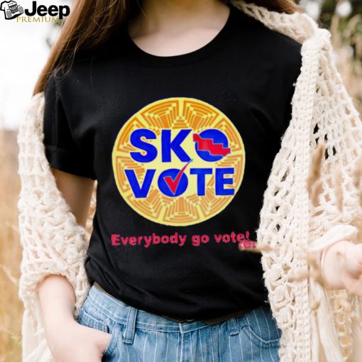 Sko vote everybody go vote shirt