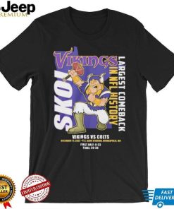 Skol Vikings Largest Comeback In NFL History 2022 Shirt