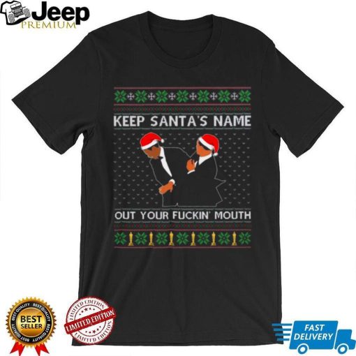 Slap Will Chris 2022 Keep Santa’s Name Out Of Your Fuckin Mouth Ugly Christmas Shirt