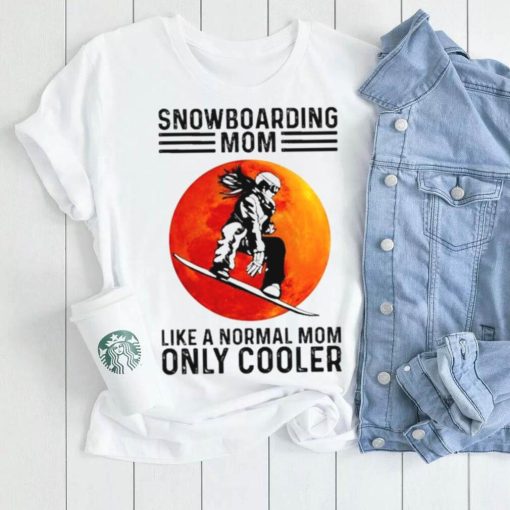 Snowboarding Mom Like A Normal Mom Only Cooler Blood Moon Shirt