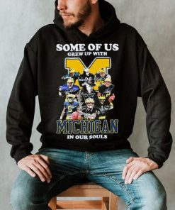 Some Of Us Grew Up With Michigan Wolverines In Our Souls Signatures Shirt