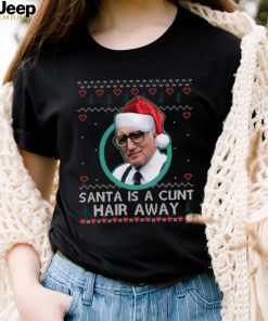 Sopranos Santa Is A Cunt Hair Away Ugly Christmas Sweater Shirt