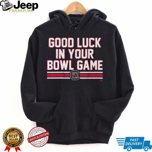 South Carolina Gamecocks Good Luck In Your Bowl Game Shirt