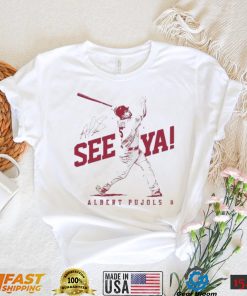 St Louis Cardinals Albert Pujols See Ya Signature Shirt