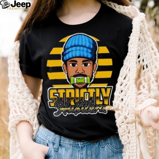 Strictly Hustlers Shirt