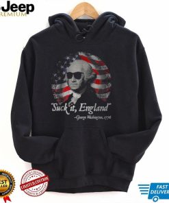 Suck It England Funny 4th of July George Washington 1776 Best T Shirt