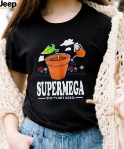 Supermega the plant seeds shirt