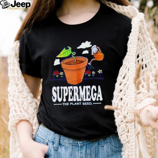 Supermega the plant seeds shirt