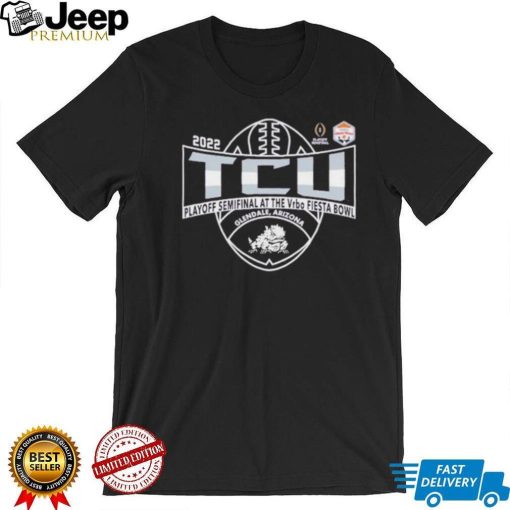 TCU Horned Frogs CFP Semifinal Vrbo Fiesta Bowl Glendale, Arizona 2022 Shirt