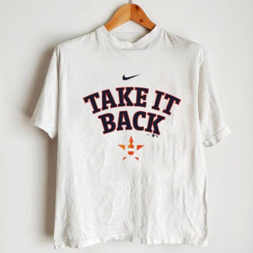 Take It Back Houston Astros T Shirt