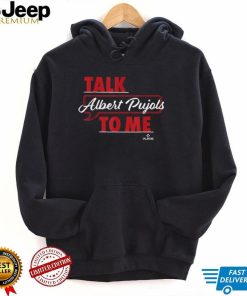 Talk To Me Albert Pujols T Shirt1