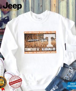 Tennessee 52 49 Alabama The Night Goalpost Came Down 2022 Shirt