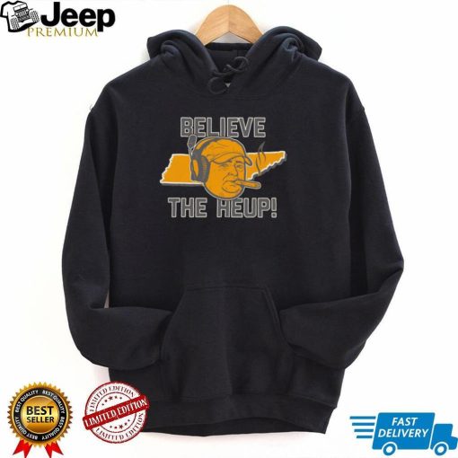 Tennessee Volunteers Believe The Heup Shirt