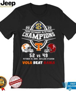 Tennessee Volunteers Vs Alabama Crimson Tide 52 49 2022 Third Saturday In October Champions Vols Beat Bama Men’s Shirt