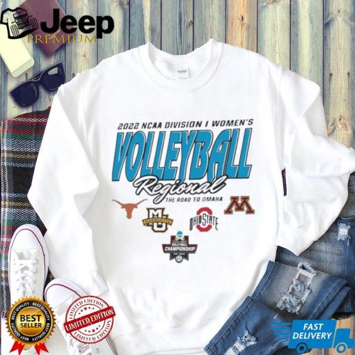 Texas 2022 NCAA Division I Women’s Volleyball Regional The Road To Omaha Shirt