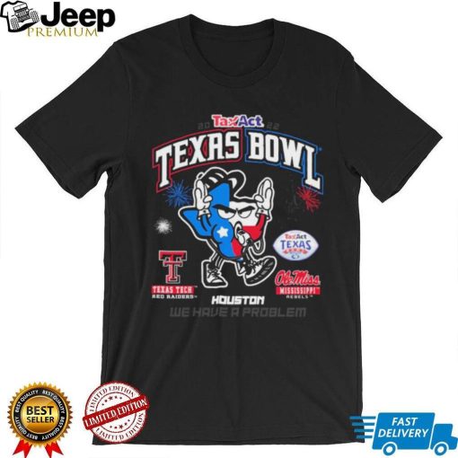 Texas Tech Vs Ole Miss Football 2022 We Have A Problem Taxact Texas Bowl Season’s Greetings Christmas Ugly Shirt