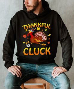 Thankful As Cluck Turkey Thanksgiving Day Unisex Sweatshirt