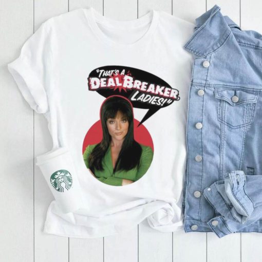 That’s A Dealbreaker Ladies 30 Rock Shirt