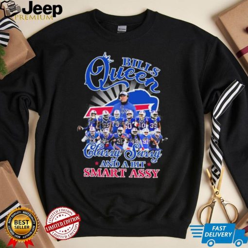 The Bills Team Queen Classy Sassy And A Bit Smart Assy Signature Shirt