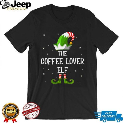 The Coffee Lover Elf Family Matching Group Funny Christmas T Shirt