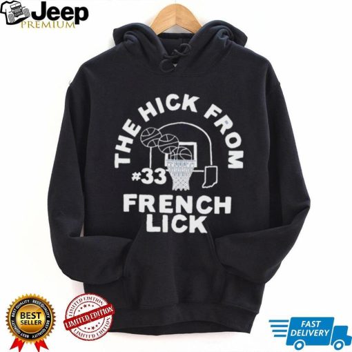 The Hick From French Lick Shirt