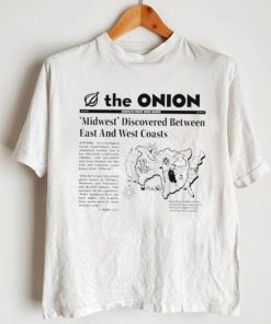 The Onion Midwest discovered Between East and West Coasts map shirt